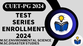 CUETPG TEST SERIES 2024 ENROLLMENT FOR ENVIRONMENTAL SCIENCE amp DISASTER STUDIES  JNU BHU DU PU [upl. by Still]