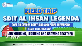 Field Trip SDIT Al Ihsan Legenda 03 Oktober 2024 [upl. by Ynnos]