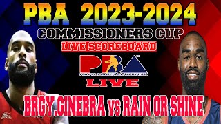 BARANGAY GINEBRA VS RAIN OR SHINE  PBA COMMISSIONERS CUP 2023  LIVE SCOREBOARD [upl. by Sirovaj]