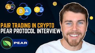 Pair Trading will explode in Crypto w Pear Protocol  Blockchain Interviews [upl. by Latnahs955]