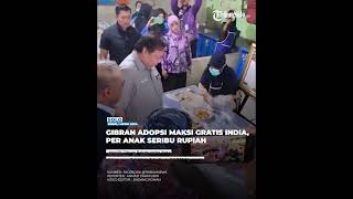 GIBRAN ADOPSI MAKSI GRATIS INDIA PER ANAK SERIBU RUPIAH [upl. by Rotce586]