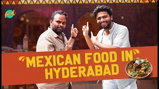 We Ate Mexican Food in Hyderabad  Other Country Foods in Hyderabad E07 [upl. by Gombach190]