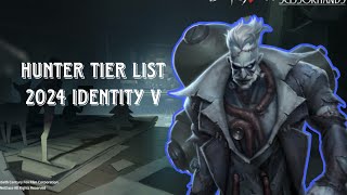 Identity V Hunter Tier list 2024 [upl. by Astor]