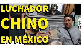 ¡LUCHADOR CHINO EN MËXICO Cotorrea y vive la lucha libre  LAS HUELLAS DEL DRAGÓN EP 6 [upl. by Notanhoj71]