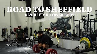 Road to Sheffield 2025 ep 3  DEADLIFTS 064 [upl. by Violetta]