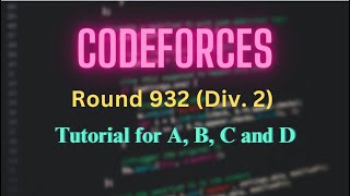 Codeforces Round 932 Div 2  Editorial from A to D [upl. by Leraj]