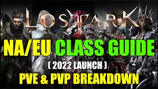 LOST ARK ALL CLASSES GUIDE PVEPVP OVERVIEW  WHAT CLASS SHOULD YOU PLAY 2022 LAUNCH [upl. by Anni711]