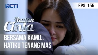 IKATAN CINTA  Bersamamu Aku Tenang Mas [upl. by Marr]