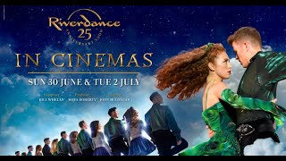 Riverdance  25th Anniversay Show Trailer [upl. by Ahseila224]