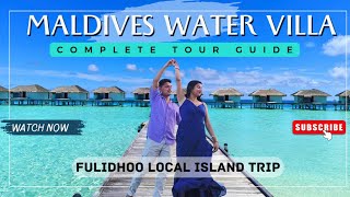 Maldives Water Villa Experience Budget Tips Fulidhoo Island Tour amp Cocogiri Island Resort Stay [upl. by Schaaff]