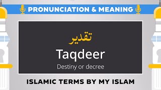 Taqdeer Pronunciation and Meaning  Islamic Terms تقدیر [upl. by Islaen]