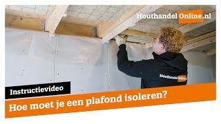 Hoe moet je een plafond isoleren — Houthandelonline 24 [upl. by Netsrejk]