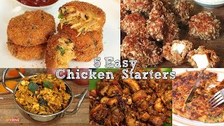 5 Easy Chicken Starters  Indian NonVeg Recipes  Home Cooking [upl. by Chapen968]