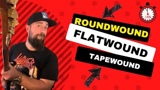 Roundwound vs Flatwound vs Tapewound Bass Strings [upl. by Naomi396]