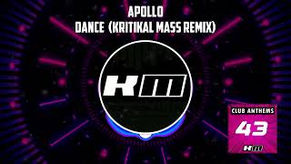 Apollo  Dance Kritikal Mass Remix [upl. by Adriel]