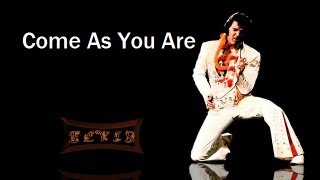 Elvis Sings Nirvanas quotCome As You Arequot [upl. by Arahsat607]