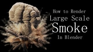 How to Render Large Scale Smoke in Blender [upl. by Enaej]