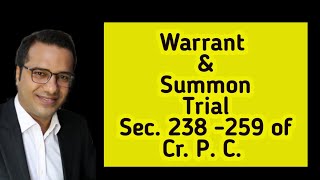 Sec 238 259 Warrant amp Summon Trial in Cr P C [upl. by Rennerb]