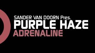 Sander van Doorn pres Purple Haze  Adrenaline Original Mix [upl. by Kcirtapnhoj361]