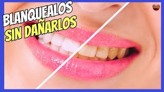 🦷 7 REMEDIOS CASEROS PARA BLANQUEAR LOS DIENTES AMARILLOS SIN DAÑAR EL ESMALTE 🦷 [upl. by Recneps]