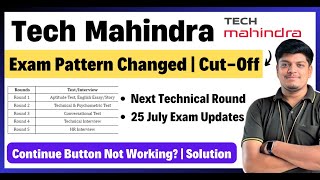 🔥Tech Mahindra 1st Round Exam Pattern Changed  CutOff  Continue Button Solution  Next Round [upl. by Daveta309]