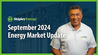 Stay Updated On The Energy ⚡️ Market September 2024  Shipley Energy [upl. by Dinsmore]