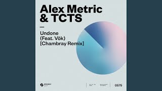 Undone feat VÖK Chambray Extended Remix [upl. by Anelac]