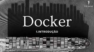 Curso de Docker 1Introdução [upl. by Siulegroj]