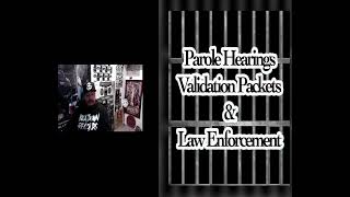 Parole Hearings amp Validation Packets [upl. by Osnofedli]