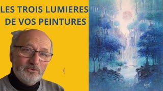 LES TROIS LUMIERES DU PEINTRE [upl. by Aenaj]