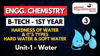 Lec 3  Hardness of water amp its types  Engineering Chemistry BTech 1st Year [upl. by Eirroc]