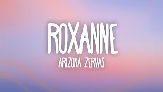 Arizona Zervas  ROXANNE Lyrics Rocksand [upl. by Allicsirp]