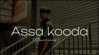 Aasa Kooda  Slowed  Reverb  AGlofiDevil [upl. by Hannah682]