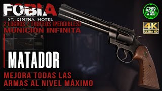 Fobia  2 Logros  Trofeos Matador Mejorar armas al máximo y conseguir Munición infinita PERDIBLE [upl. by Ashby128]