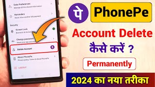 How to Delete PhonePe Account PhonePe Account Delete Kaise Kare Delete PhonePe Account 2024 [upl. by Orvah318]