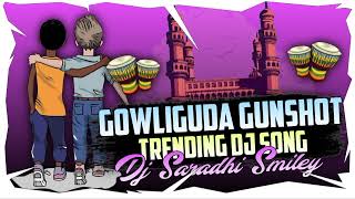 Gowliguda Gunshot Trending Dj Song Remix By Dj SaradhiSmiley💥💥 [upl. by Gaston804]