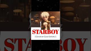 Gojo sings The Weeknd StarBoy jjk gojo starboy [upl. by Brindell]