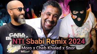 Cheb Khaled ft Moro ft Snor  Nti Sbabi Remix 2024 [upl. by Emina]