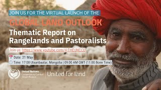 Launch Global Land Outlook Thematic Report on Rangelands and Pastoralists [upl. by Notsehc]