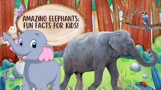 Amazing Elephants Fun Facts for Kids Educational Videos For Kids [upl. by Ennayt168]