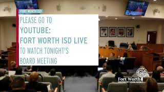 To Watch FWISD Board Meeting go to  Fort Worth ISD Live [upl. by Annawik]