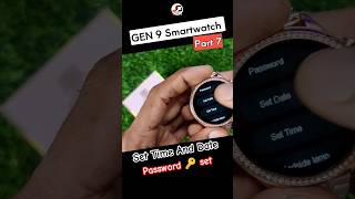 GEN 9 Smartwatch set Time And Date password 🔑 set shorts [upl. by Pachton]