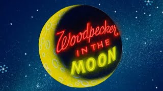 Woody Woodpecker  Woodpecker In The Moon 1959 1080p HD [upl. by Suravaj]