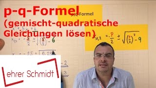 PQFormel  gemischtquadratische Gleichungen lösen  Mathematik  Lehrerschmidt [upl. by Halullat]