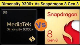 ✅ MediaTek Dimensity 9300 Vs Qualcomm Snapdragon 8 Gen 3 😲 [upl. by Assetnoc792]