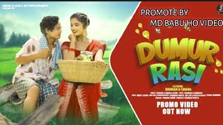 Dumur Rasi  New Ho Song 2024  Full Video  Ft Budhram amp Sunama  promote by md babu ho video [upl. by Sauveur]