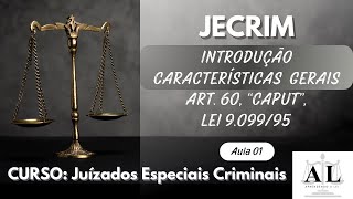 Juizado Especial Criminal JECRIM  Artigo por artigo  Art 60 “caput” da Lei 909995 [upl. by Judye]