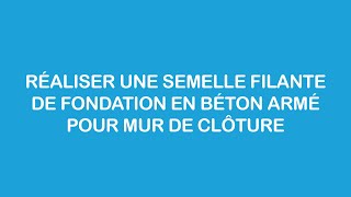 Réaliser une semelle filante de fondation en béton armé pour un mur de clôture dans votre jardin [upl. by Leiba]