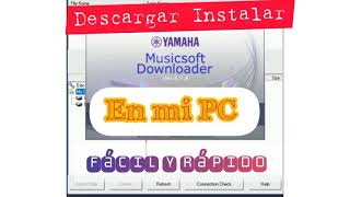 Como descargar Instalar Yamaha Musicsoft Downloader en tu PC Fácil para psr e363  e373 EW300 🎹 [upl. by Clyde]