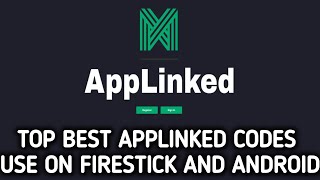 Top Best Applinked codes to use on Firestick and Android TV [upl. by Ennelram]